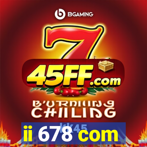 ii 678 com